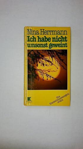 Imagen del vendedor de ICH HABE NICHT UMSONST GEWEINT. e. Krankenhausseelsorgerin erzhlt a la venta por HPI, Inhaber Uwe Hammermller