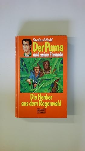 Seller image for DER PUMA UND SEINE FREUNDE. , Die Henker aus dem Regenwald for sale by HPI, Inhaber Uwe Hammermller