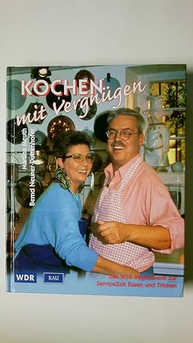 Seller image for KOCHEN MIT VERGNGEN. das Begleitbuch zur WDR-ServiceZeit Essen und Trinken for sale by HPI, Inhaber Uwe Hammermller