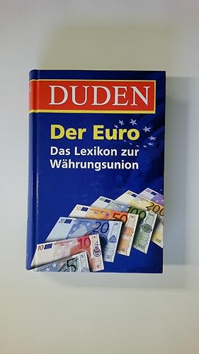 Bild des Verkufers fr DUDEN, DER EURO. das Lexikon zur Whrungsunion zum Verkauf von HPI, Inhaber Uwe Hammermller