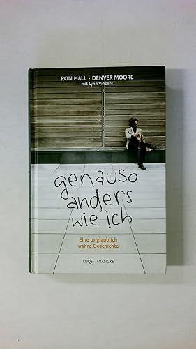 Seller image for GENAUSO ANDERS WIE ICH. eine unglaublich wahre Geschichte for sale by HPI, Inhaber Uwe Hammermller