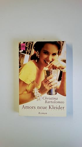 Seller image for AMORS NEUE KLEIDER. Roman for sale by HPI, Inhaber Uwe Hammermller
