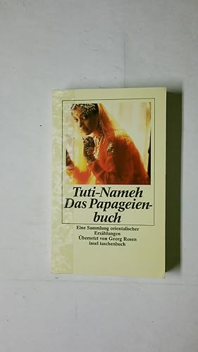 Bild des Verkufers fr DAS PAPAGEIENBUCH. eine Sammlung orientalischer Erzhlungen = Tuti-nameh zum Verkauf von HPI, Inhaber Uwe Hammermller