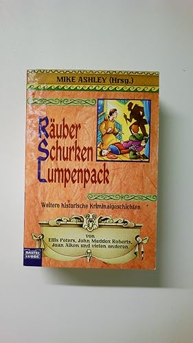 Seller image for RUBER, SCHURKEN, LUMPENPACK. weitere historische Kriminalgeschichten for sale by HPI, Inhaber Uwe Hammermller