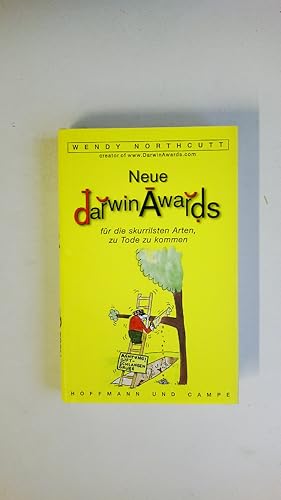 Bild des Verkufers fr NEUE DARWIN-AWARDS FR DIE SKURRILSTEN ARTEN, ZU TODE ZU KOMMEN. zum Verkauf von HPI, Inhaber Uwe Hammermller