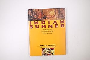 Bild des Verkufers fr INDIAN SUMMER. die Kche der nordamerikanischen Ureinwohner zum Verkauf von HPI, Inhaber Uwe Hammermller