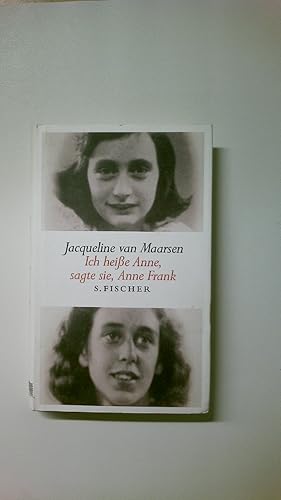 Bild des Verkufers fr ICH HEISSE ANNE, SAGTE SIE, ANNE FRANK. Erinnerungen zum Verkauf von HPI, Inhaber Uwe Hammermller