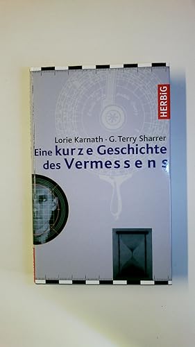 Seller image for EINE KURZE GESCHICHTE DES VERMESSENS. for sale by HPI, Inhaber Uwe Hammermller