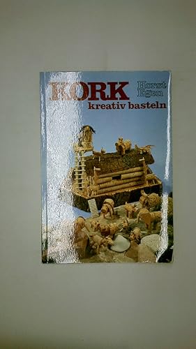 Imagen del vendedor de KORK KREATIV BASTELN. a la venta por HPI, Inhaber Uwe Hammermller