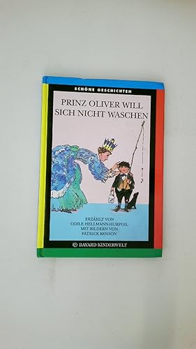 Seller image for PRINZ OLIVER WILL SICH NICHT WASCHEN. for sale by HPI, Inhaber Uwe Hammermller