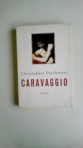 Imagen del vendedor de CARAVAGGIO. A novel a la venta por HPI, Inhaber Uwe Hammermller