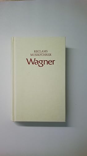 Bild des Verkufers fr RECLAMS MUSIKFHRER RICHARD WAGNER. mit 358 Notenbeispielen zum Verkauf von HPI, Inhaber Uwe Hammermller