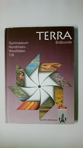 Imagen del vendedor de TERRA ERDKUNDE FR GYMNASIEN IN NORDRHEIN-WESTFALEN. TERRA Erdkunde, Ausgabe Nordrhein-Westfalen, Gymnasium, Neukonzeption, 7 a la venta por HPI, Inhaber Uwe Hammermller