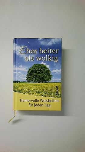 Bild des Verkufers fr EHER HEITER ALS WOLKIG. humorvolle Weisheiten fr jeden Tag zum Verkauf von HPI, Inhaber Uwe Hammermller