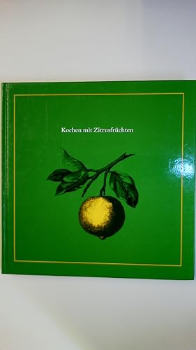 Bild des Verkäufers für KOCHEN MIT ZITRUSFRÜCHTEN. dieses Buch entstand im Rahmen eines Typographie-Kurses der Fachhochschule Potsdam (FB Design) bei Frau Prof. Betina Müller, 1995 zum Verkauf von HPI, Inhaber Uwe Hammermüller