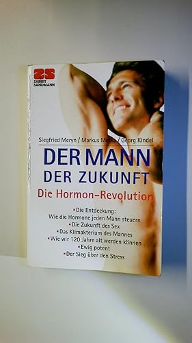 Bild des Verkufers fr DER MANN DER ZUKUNFT. die Hormon-Revolution zum Verkauf von HPI, Inhaber Uwe Hammermller