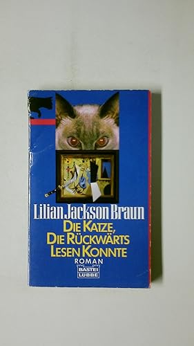 Bild des Verkufers fr DIE KATZE, DIE RCKWRTS LESEN KONNTE. Roman zum Verkauf von HPI, Inhaber Uwe Hammermller