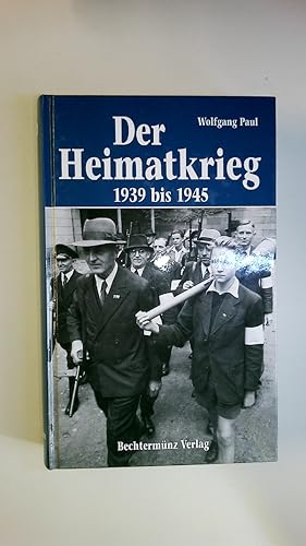 Seller image for DER HEIMATKRIEG. 1939 bis 1945 for sale by HPI, Inhaber Uwe Hammermller