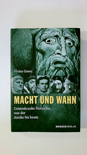 Bild des Verkufers fr MACHT UND WAHN. geisteskranke Herrscher von der Antike bis heute zum Verkauf von HPI, Inhaber Uwe Hammermller