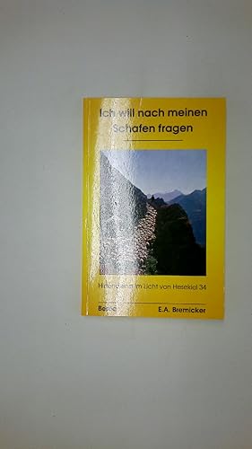 Bild des Verkufers fr ICH WILL NACH MEINEN SCHAFEN FRAGEN. Hirtendienst im Licht von Hesekiel 34 zum Verkauf von HPI, Inhaber Uwe Hammermller