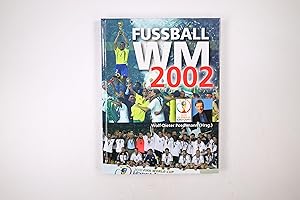 Bild des Verkufers fr FUSSBALL WELTMEISTERSCHAFT 2002. zum Verkauf von HPI, Inhaber Uwe Hammermller