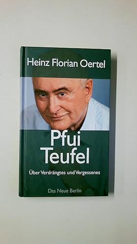 Bild des Verkufers fr PFUI TEUFEL. ber Verdrngtes und Vergessenes zum Verkauf von HPI, Inhaber Uwe Hammermller
