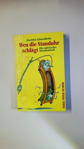 Bild des Verkufers fr WEN DIE STANDUHR SCHLGT. ein satirisches Stundenbuch zum Verkauf von HPI, Inhaber Uwe Hammermller
