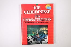 Seller image for DIE GEHEIMNISSE DES BERNATRLICHEN. Erklrungen fr das Unerklrliche for sale by HPI, Inhaber Uwe Hammermller