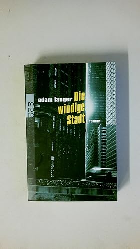 Seller image for DIE WINDIGE STADT. ein Roman in fnf Sphren for sale by HPI, Inhaber Uwe Hammermller