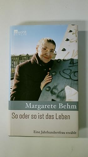 Bild des Verkufers fr SO ODER SO IST DAS LEBEN. eine Jahrhundertfrau erzhlt zum Verkauf von HPI, Inhaber Uwe Hammermller