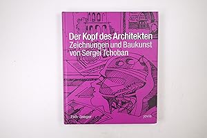 Bild des Verkufers fr DER KOPF DES ARCHITEKTEN. Zeichnungen und Baukunst zum Verkauf von HPI, Inhaber Uwe Hammermller