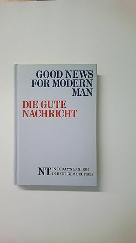 Imagen del vendedor de GOOD NEWS FOR MODERN MAN. the New Testament in today s Engl. version = Die gute Nachricht a la venta por HPI, Inhaber Uwe Hammermller