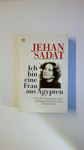 ICH BIN EINE FRAU AUS ÄGYPTEN. die Autobiographie einer aussergewöhnlichen Frau unserer Zeit