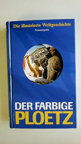 Seller image for DER FARBIGE PLOETZ. die illustrierte Weltgeschichte for sale by HPI, Inhaber Uwe Hammermller