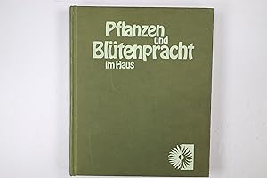 Seller image for PFLANZEN UND BLTENPRACHT IM HAUS. for sale by HPI, Inhaber Uwe Hammermller