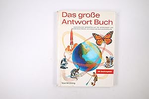 Seller image for DAS GROSSE ANTWORT BUCH. Ausfhrl. Antworten auf 300 interessante u. schwierige Fragen, d. Kinder am hufigsten stellen. Mit Sachreg for sale by HPI, Inhaber Uwe Hammermller