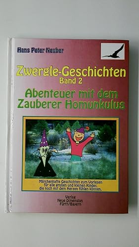 Bild des Verkufers fr ZWERGLE-GESCHICHTEN, BAND 2 ABENTEUER MIT DEM ZAUBERER HOMUNKULUS. zum Verkauf von HPI, Inhaber Uwe Hammermller