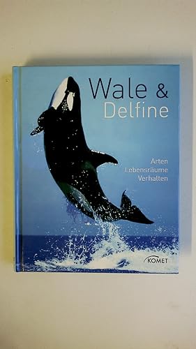 WALE & DELFINE. Arten, Lebensräume, Verhalten