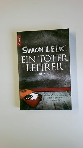 Seller image for EIN TOTER LEHRER. Roman for sale by HPI, Inhaber Uwe Hammermller