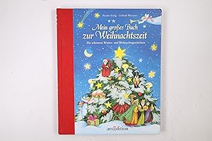 Seller image for MEIN GROSSES BUCH ZUR WEIHNACHTSZEIT. die schnsten Winter- und Weihnachtsgeschichten for sale by HPI, Inhaber Uwe Hammermller