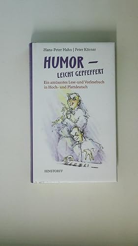 Seller image for HUMOR - LEICHT GEPFEFFERT. ein amsantes Lese- und Vorlesebuch in Hoch- und Plattdeutsch for sale by HPI, Inhaber Uwe Hammermller