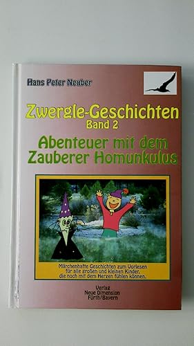 Bild des Verkufers fr ZWERGLE-GESCHICHTEN, BAND 2 ABENTEUER MIT DEM ZAUBERER HOMUNKULUS. zum Verkauf von HPI, Inhaber Uwe Hammermller