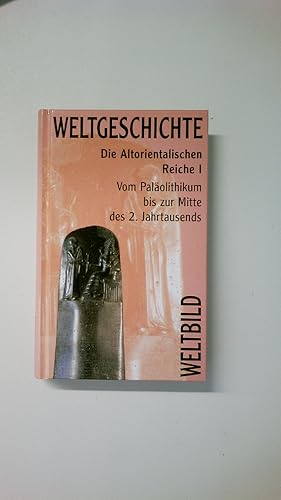 Bild des Verkufers fr WELTBILD WELTGESCHICHTE, BAND 4. DIE ALTORIENTALISCHEN REICHE III. DIE ERSTE HLFTE DES 1. JAHRTAUSENDS. zum Verkauf von HPI, Inhaber Uwe Hammermller