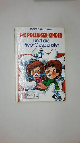 Bild des Verkufers fr DIE POLLINGER-KINDER UND DIE PIEP-GESPENSTER. zum Verkauf von HPI, Inhaber Uwe Hammermller