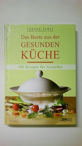 Seller image for DAS BESTE AUS DER GESUNDEN KCHE. 100 Rezepte fr Genieer for sale by HPI, Inhaber Uwe Hammermller