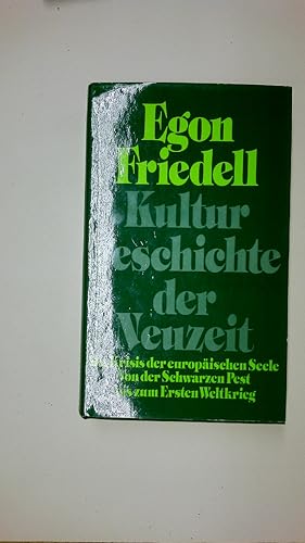 KULTURGESCHICHTE DER NEUZEIT. d. Krisis d. europ. Seele von d. schwarzen Pest bis zum 1. Weltkrieg