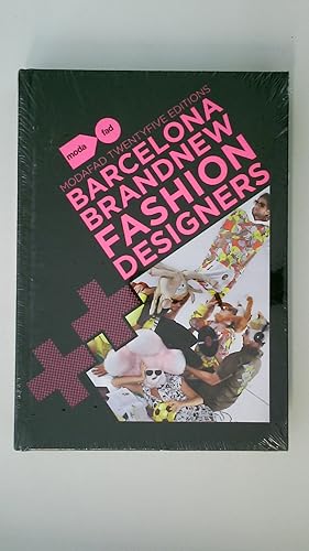 Immagine del venditore per BARCELONA BRAND NEW FASHION DESIGNERS. Modafad 25 Editions venduto da HPI, Inhaber Uwe Hammermller