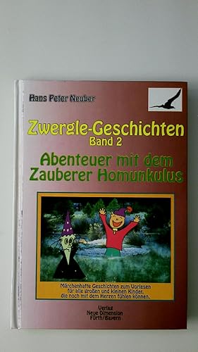 Bild des Verkufers fr ZWERGLE-GESCHICHTEN, BAND 2 ABENTEUER MIT DEM ZAUBERER HOMUNKULUS. zum Verkauf von HPI, Inhaber Uwe Hammermller