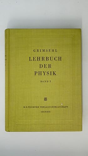 Bild des Verkufers fr GRIMSEHL LEHRBUCH DER PHYSIK. Band 1 Mechanik Akustik Wrmelehre zum Verkauf von HPI, Inhaber Uwe Hammermller