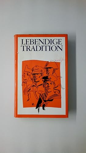 Imagen del vendedor de LEBENDIGE TRADITION. a la venta por HPI, Inhaber Uwe Hammermller